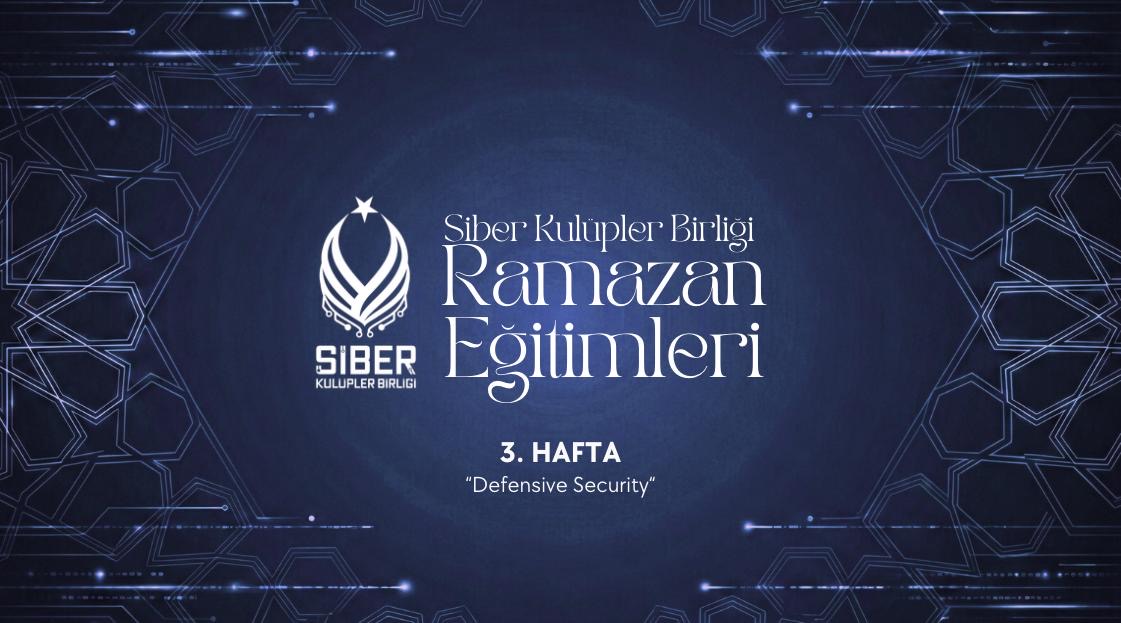 Ramazan Eğitimleri - Defensive Security Haftası Sınavı