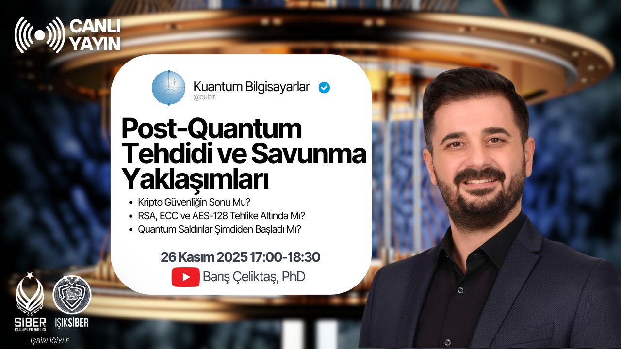 Post-Quantum Tehdidi ve Savunma Yaklaşımları